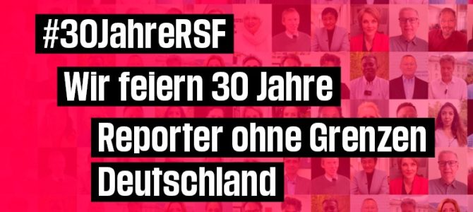 Reporter ohne Grenzen Deutschland feiert 30-jähriges Jubiläum – wir gratulieren!